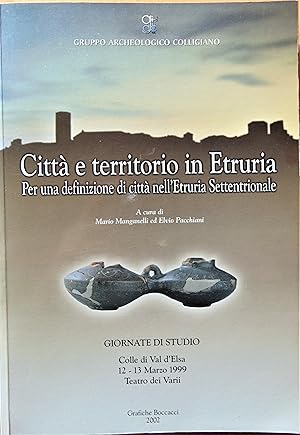 Città e territorio in Etruria, per una definizione di città nellEtruria settentrionale