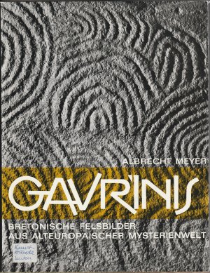 Gav'rinis - Bretonische Felsbilder aus alteuropäischer Mysterienwelt