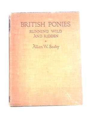 Imagen del vendedor de British Ponies RUnning Wild and Ridden a la venta por World of Rare Books