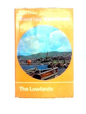 Bild des Verkufers fr Touring Scotland the Lowlands zum Verkauf von World of Rare Books