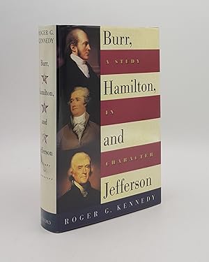 Seller image for BURR HAMILTON AND JEFFERSON A Study in Character for sale by Rothwell & Dunworth (ABA, ILAB)
