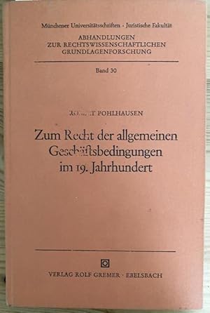 Bild des Verkufers fr Zum Recht der allgemeinen Geschftsbedingungen im 19. Jahrhundert zum Verkauf von Treptower Buecherkabinett Inh. Schultz Volha