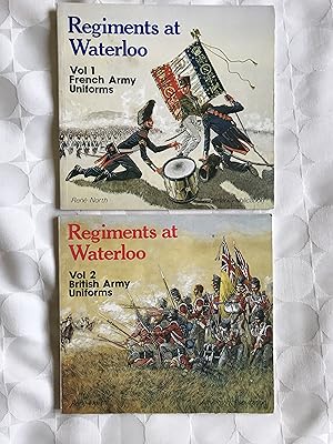 Seller image for Regiments at Waterloo. Vol.1 French Army Uniforms. Vol.2 British Army Uniforms. for sale by VJ Books