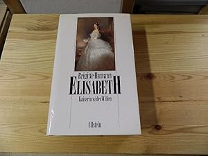 Seller image for Elisabeth : Kaiserin wider Willen. Ex Libris Ausgabe for sale by Versandantiquariat Schfer