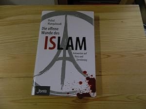 Seller image for Die offene Wunde des Islam : Antworten auf Hass und Zerstrung. ; bersetzung: Christian Rendel for sale by Versandantiquariat Schfer