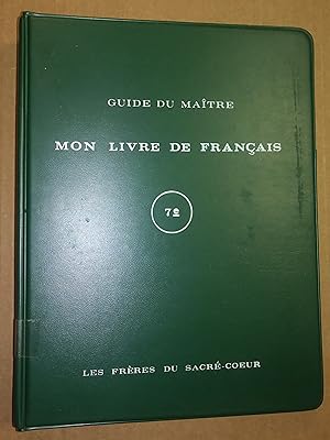 Mon livre de français : série A, septième année : guide du maître