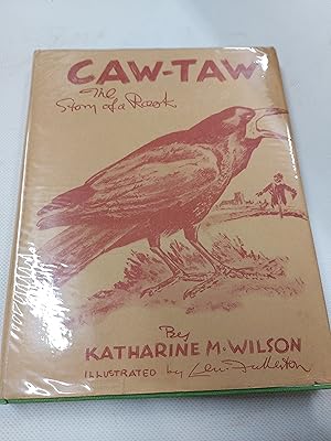 Bild des Verkufers fr Caw- Taw The Story of a Rook zum Verkauf von Cambridge Rare Books