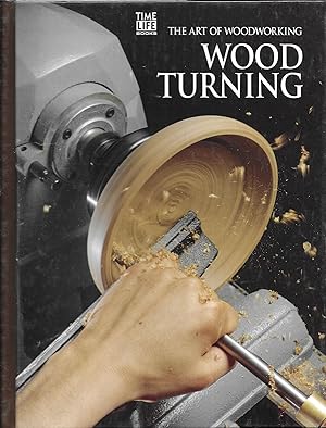Seller image for Wood Turning (Art of Woodworking) for sale by Charing Cross Road Booksellers