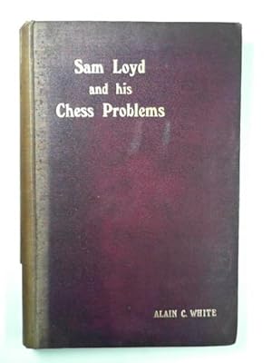 Immagine del venditore per Sam Loyd and his chess problems venduto da Cotswold Internet Books