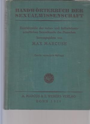 Bild des Verkufers fr Handwrterbuch der Sexualwissenschaft. Enzyklopdie der natur- u. kulturwissenschaftlichen Sexualkunde des Menschen. Hrsg. v. Max Marcuse. Zweite stark vermehrte Auflage mit 140 Abbildungen. zum Verkauf von Fundus-Online GbR Borkert Schwarz Zerfa