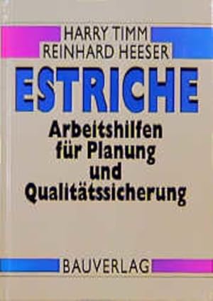 Estriche : Arbeitshilfen für Planung und Qualitätssicherung.