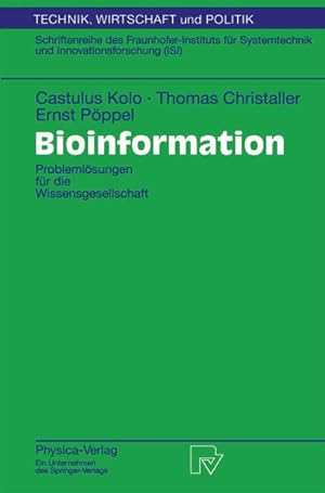 Bild des Verkufers fr Bioinformation : Problemlsungen fr die Wissensgesellschaft. (=Technik, Wirtschaft und Politik ; 38). zum Verkauf von Antiquariat Thomas Haker GmbH & Co. KG