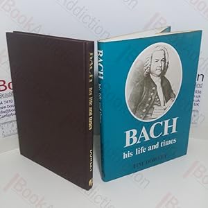 Seller image for Bach: His Life and Times for sale by BookAddiction (ibooknet member)