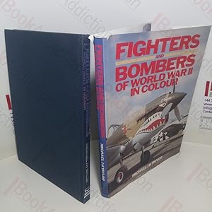 Imagen del vendedor de Fighters and Bombers of World War II in Colour a la venta por BookAddiction (ibooknet member)