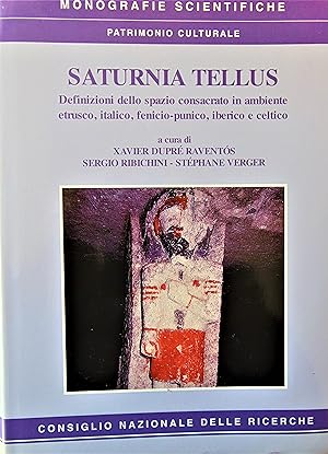 Saturnia tellus. Definizioni dello spazio consacrato in ambiente etrusco, italico, fenicio-punico...