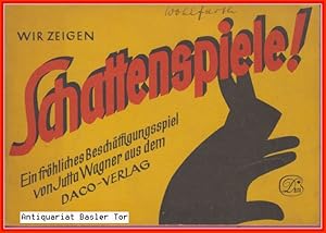 Seller image for Wir zeigen Schattenspiele. Ein paar frohe Unterhaltungsstunden fr unsere Jugend. for sale by Antiquariat Basler Tor