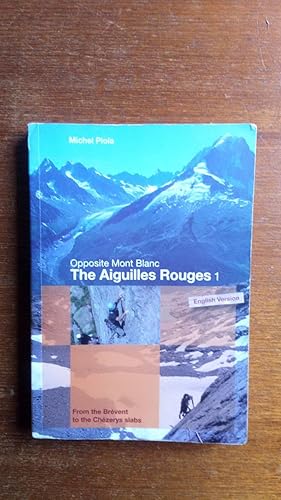 Image du vendeur pour Opposite Mont Blanc The Aiguilles Rouges 1 mis en vente par Le Plessis Books