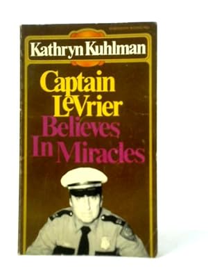 Bild des Verkufers fr Captain LeVrier Believes in Miracles zum Verkauf von World of Rare Books