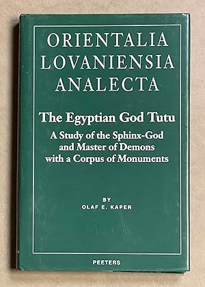 Seller image for The Egyptian God Tutu. A Study of the Sphinx-God and Master of Demons With a Corpus of Monuments for sale by Meretseger Books
