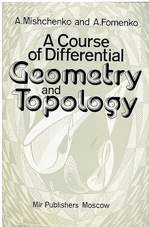 Image du vendeur pour A course of differential geometry and topology mis en vente par Libreria sottomarina - Studio Bibliografico