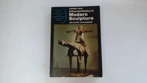 Imagen del vendedor de A Concise History of Modern Sculpture a la venta por Goldstone Rare Books