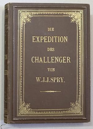 Bild des Verkufers fr Die Expedition des Challenger. Eine wissenschaftliche Reise um die Welt, die erste in grossartigem Mastabe ausgefhrte Erforschung der Tiefen der Oceane in populrer Darstellung. Deutsch von Hugo von Wobeser. zum Verkauf von Antiquariat Martin Barbian & Grund GbR