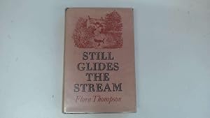 Seller image for Still Glides The Stream for sale by Goldstone Rare Books