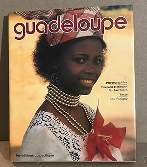 Guadeloupe / photographies de bernard hermann et folco michel