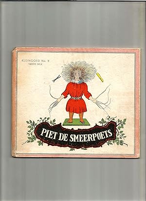 Seller image for Piet de Smeerpoets. Naar de oorspronkelijke uitgave. Vrij vertaald door J. Riemens-Reurslag. for sale by Sigrid Rhle