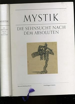 Seller image for Mystik - Die Sehnsucht nach dem Absoluten. Katalog zur Ausstellung im Museum Rietberg, Zrich, 2011/2012. Pappband. Gebundene Ausgabe. for sale by Umbras Kuriosittenkabinett