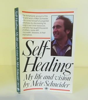 Self-Healing: My Life And Vision