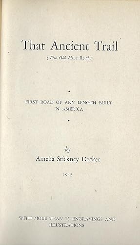Seller image for THE ANCIENT TRAIL {The Old Mine Road}: First Road of Any Length Built in America for sale by Antic Hay Books