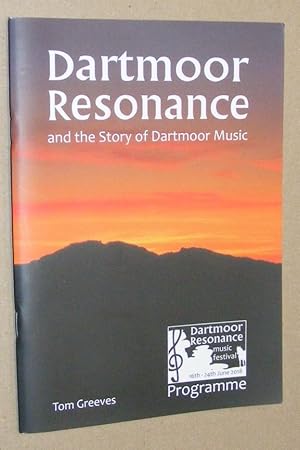 Imagen del vendedor de Dartmoor Resonance and the story of Dartmoor music (Dartmoor Resonance music festival 16th - 24th June 2018) a la venta por Nigel Smith Books