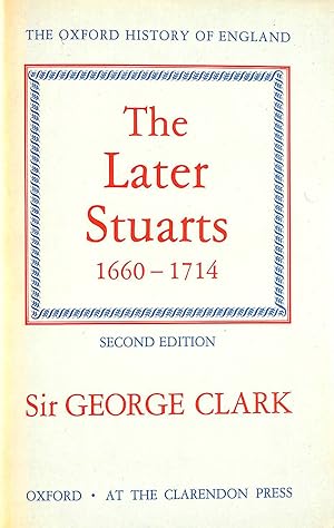 Immagine del venditore per The Later Stuarts 1660-1714: 10 (Oxford History of England) venduto da M Godding Books Ltd