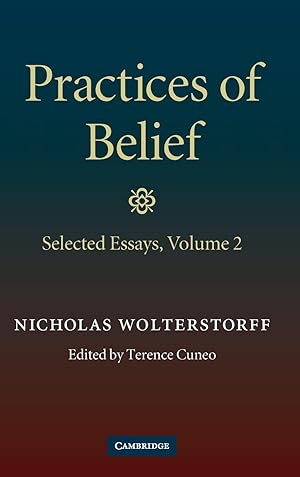 Image du vendeur pour Practices of Belief: Volume 2, Selected Essays mis en vente par moluna