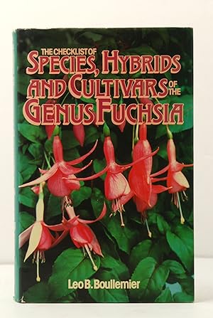 Seller image for The Checklist of Species, Hybrids and Cultivars of the Genus Fuchsia for sale by Henry Pordes Books Ltd