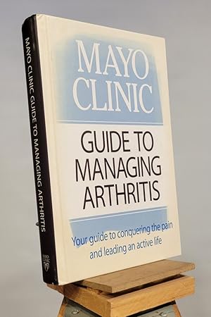 Seller image for Mayo Clinic Guide to Managing Arthritis for sale by Henniker Book Farm and Gifts