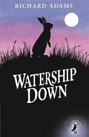 Seller image for Watership Down: Winner of the Carnegie Medal 1972 and the Guardian Children's Fiction Prize 1973 (A Puffin Book) : Winner of the Carnegie Medal 1972 and the Guardian Children's Fiction Prize 1973 for sale by AHA-BUCH