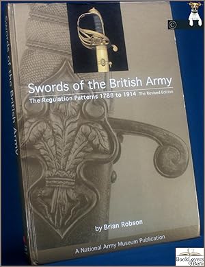 Bild des Verkufers fr Swords of the British Army: The Regulation Patterns 1788 to 1914 zum Verkauf von BookLovers of Bath