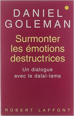 Imagen del vendedor de Surmonter les motions destructrices : un dialogue avec le Dalai?-lama a la venta por Untje.com