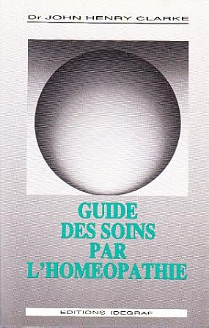 Bild des Verkufers fr Guide des soins par l'homopathie - nouvelle dition zum Verkauf von Ammareal