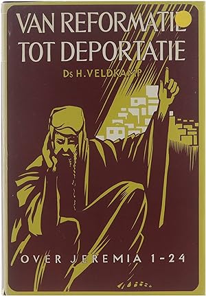 Seller image for Van reformatie tot deportatie : over Jeremia 1-24 for sale by Untje.com