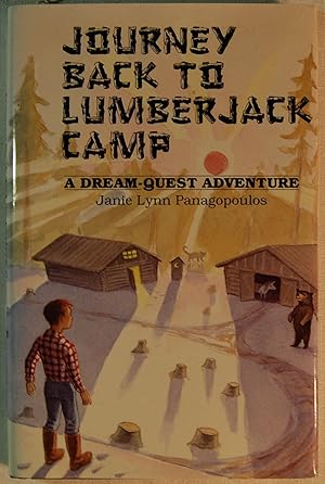Journey Back to Lumberjack Camp: A Dream-Quest Adventure, Signed