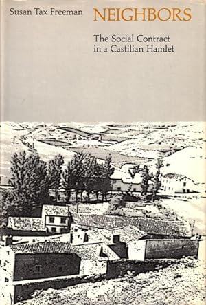Seller image for Neighbors: The Social Contract in a Castilian Hamlet for sale by LEFT COAST BOOKS