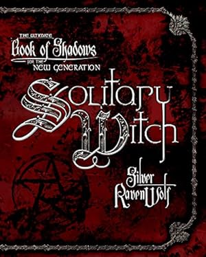 Seller image for SOLITARY WITCH (THE ULTIMATE BOOK OF SHADOWS FOR THE NEW GENERATION) for sale by R. J.  Books