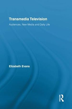 Immagine del venditore per Transmedia Television: Audiences, New Media, and Daily Life (Comedia) venduto da WeBuyBooks