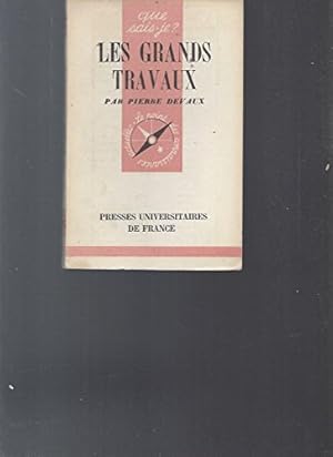 Seller image for Les grands travaux. Que sais-je? N 105. Editions P.U.F. Que sais-je? 1949. (Routes, Ponts et chauss,es, A,roports, Histoire des transports) for sale by Ammareal