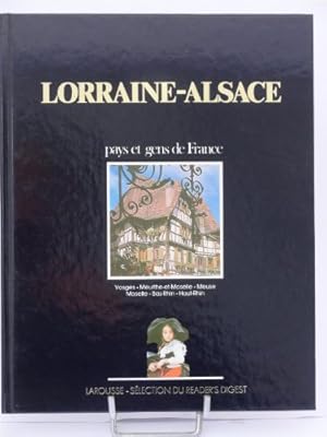Bild des Verkufers fr Lorraine Alsace / Vosges - Meurthe et Moselle - Meuse - Bas Rhin - Haut Rhin zum Verkauf von Ammareal