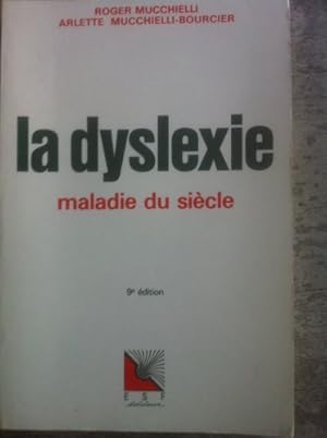 Seller image for La Dyslexie Maladie du sicle - 9me dition for sale by Ammareal