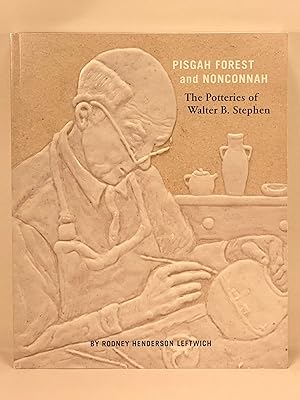 Seller image for Pisgah Forest and Nonconnah the Potteries of Walter B. Stephen for sale by Old New York Book Shop, ABAA
